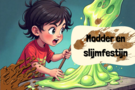 Het modder- en slijmfestijn