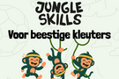 Jungle skills voor beestige kleuters