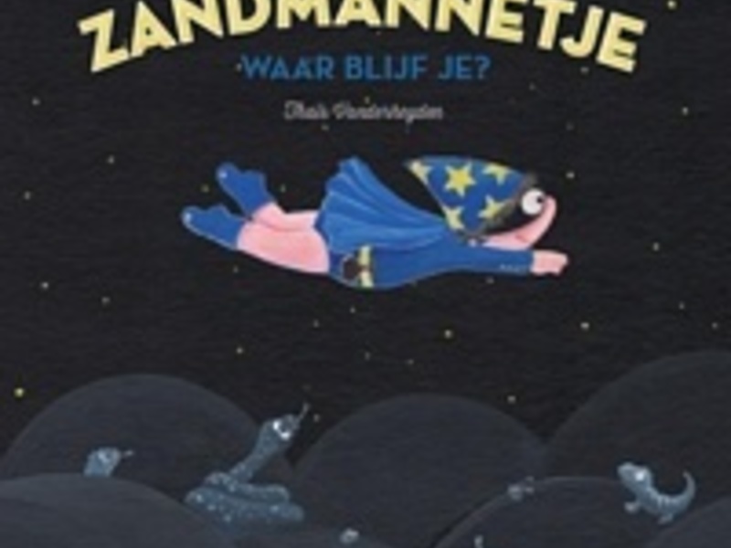 Zandmannetje waar blijf je? Zomer 1 - 2026