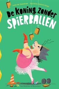 De koning zonder spierballen Zomer 2 - 2026