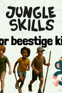 Jungle skills voor beestige kids